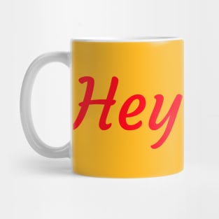 Hey Gurl ii Mug